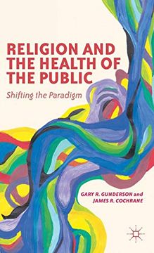 portada Religion and the Health of the Public: Shifting the Paradigm (en Inglés)