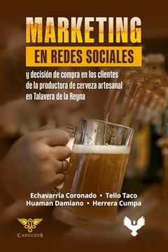 portada Marketing en Redes Sociales y Decisión de Compra en los Clientes de la Productora de Cerveza Artesanal en Talavera de la Reyna