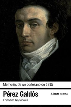 portada Memorias De Un Cortesano De 1815 (El Libro De Bolsillo - Bibliotecas De Autor - Biblioteca Pérez Galdós - Episodios Nacionales)