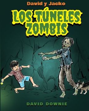 portada David y Jacko: Los Túneles Zombis (Spanish Edition)