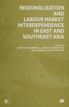 portada Regionalization and Labour Market Interdependence in East and Southeast Asia (en Inglés)