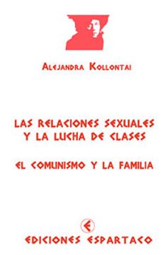 portada Las Relaciones Sexuales y la Lucha de Clases - el Comunismo y la Familia (in Spanish)