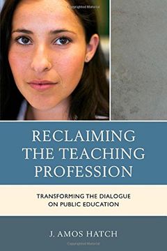 portada Reclaiming the Teaching Profession: Transforming the Dialogue on Public Education