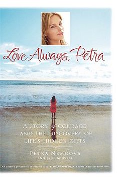 portada love always, petra: a story of courage and the discovery of life's hidden gifts (en Inglés)