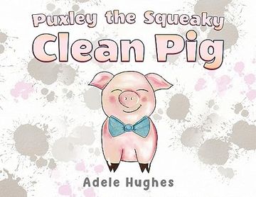 portada Puxley the Squeaky Clean pig (en Inglés)