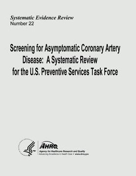 portada Screening for Asymptomatic Coronary Artery Disease: A Systematic Review for the U.S. Preventive Services Task Force: Systematic Evidence Review Number