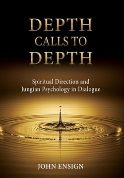 portada Depth Calls to Depth: Spiritual Direction and Jungian Psychology in Dialogue (in English)