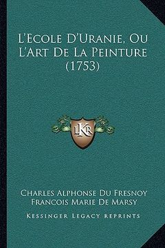 portada L'Ecole D'Uranie, Ou L'Art de La Peinture (1753) (in French)