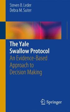 portada The Yale Swallow Protocol: An Evidence-Based Approach to Decision Making (en Inglés)
