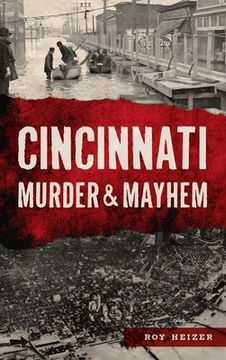 portada Cincinnati Murder & Mayhem (en Inglés)