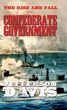 portada The Rise and Fall of the Confederate Government: Volume One (en Inglés)