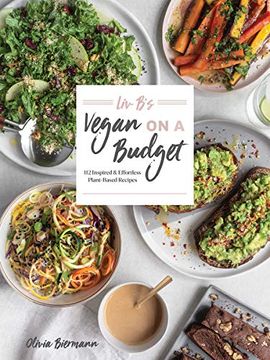 portada Liv b's Vegan on a Budget: 112 Inspired and Effortless Plant-Based Recipes (en Inglés)