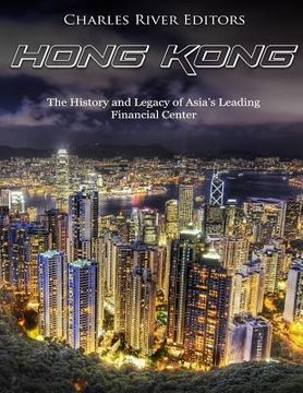 portada Hong Kong: The History and Legacy of Asia's Leading Financial Center