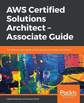 portada Aws Certified Solutions Architect – Associate Guide: The Ultimate Exam Guide to aws Solutions Architect Certification (en Inglés)