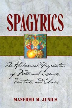 portada Spagyrics: The Alchemical Preparation of Medicinal Essences, Tinctures, and Elixirs (in English)