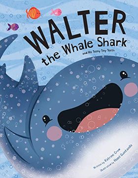 portada Walter the Whale Shark: And his Teeny Tiny Teeth 