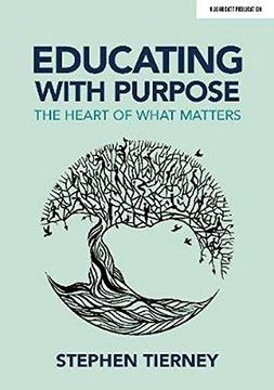 portada Educating With Purpose: The Heart of What Matters (en Inglés)