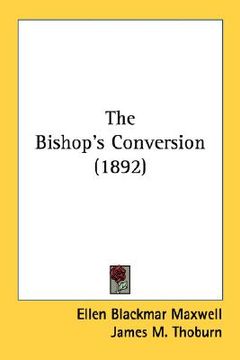 portada the bishop's conversion (1892) (en Inglés)