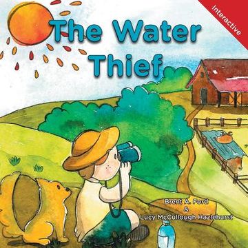 portada The Water Thief: A Child's Interactive Book of Fun & Learning