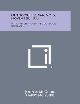 portada Outdoor Life, V66, No. 5, November, 1930: With Which Is Combined Outdoor Recreation (in English)