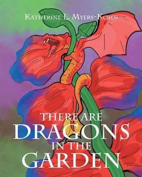 portada There Are Dragons in the Garden (en Inglés)