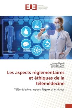 portada Les aspects réglementaires et éthiques de la télémédecine (en Francés)