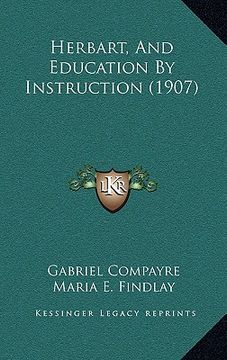 portada herbart, and education by instruction (1907)