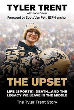 portada The Upset: Life (Sports), Death. And the Legacy we Leave in the Middle (en Inglés)