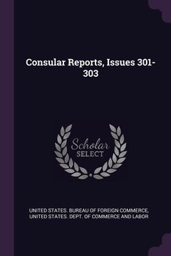 portada Consular Reports, Issues 301-303 (en Inglés)
