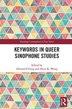 portada Keywords in Queer Sinophone Studies (Routledge Contemporary China Series) (en Inglés)