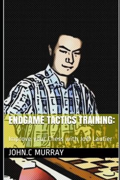 portada Endgame Tactics Training: Improve your Chess with Joël Lautier (in English)