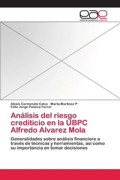 portada Análisis del riesgo crediticio en la UBPC Alfredo Alvarez Mola: Generalidades sobre análisis financiero a través de técnicas y herramientas, así como su importancia en tomar decisiones