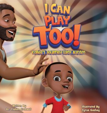 portada I Can Play Too!: KoBee's Journey With Autism