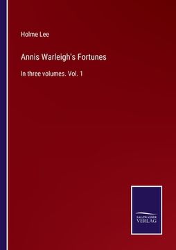 portada Annis Warleigh's Fortunes: In Three Volumes. Volu 1 (en Inglés)