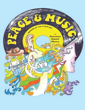 portada Peace and Music: Memoirs of The 45 RPM Era (in English)