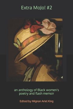 portada Extra MoJo! #2: an anthology of Black women's poetry and flash memoir (en Inglés)