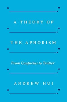 portada A Theory of the Aphorism: From Confucius to Twitter (en Inglés)