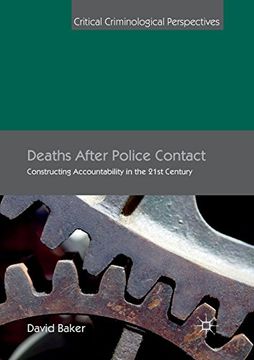 portada Deaths After Police Contact: Constructing Accountability in the 21St Century (Critical Criminological Perspectives) (en Inglés)