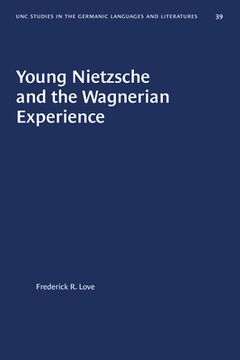 portada Young Nietzsche and the Wagnerian Experience (en Inglés)