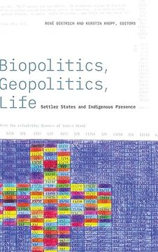 portada Biopolitics, Geopolitics, Life: Settler States and Indigenous Presence (en Inglés)