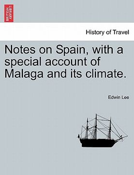 portada notes on spain, with a special account of malaga and its climate. (en Inglés)