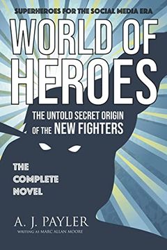 portada World of Heroes: The Untold Secret Origin of the New Fighters