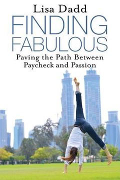 portada Finding Fabulous: Paving the Path between Paycheck and Passion (in English)