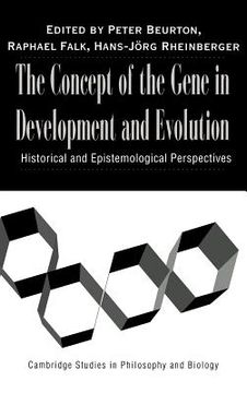 portada The Concept of the Gene in Development and Evolution Hardback: Historical and Epistemological Perspectives (Cambridge Studies in Philosophy and Biology) (in English)
