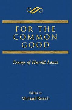 portada for the common good: essays of harold lewis (en Inglés)