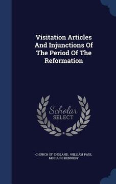 portada Visitation Articles And Injunctions Of The Period Of The Reformation (en Inglés)