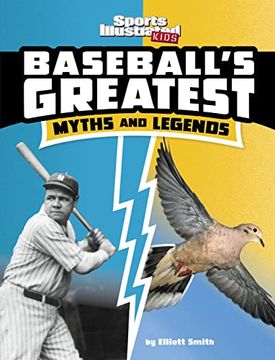 portada Baseball'S Greatest Myths and Legends (Sports Illustrated Kids: Sports Greatest Myths and Legends) (in English)