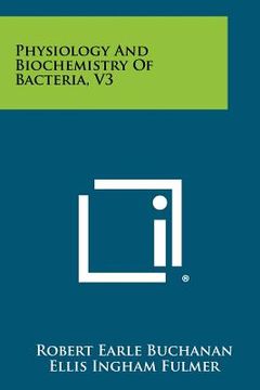 portada physiology and biochemistry of bacteria, v3 (in English)