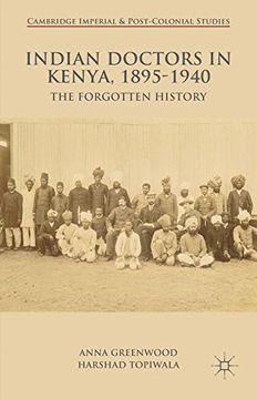 portada Indian Doctors in Kenya, 1895-1940 (Cambridge Imperial and Post-Colonial Studies Series)