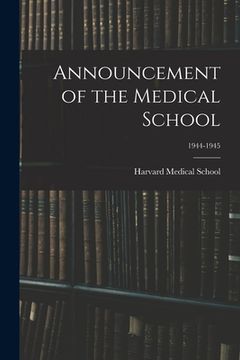 portada Announcement of the Medical School; 1944-1945 (en Inglés)